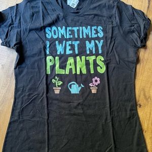 “Sometimes I Wet my Plants” T-Shirt